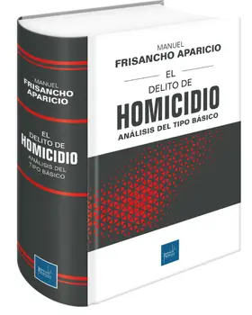 Portada del libro El delito de homicidio, análisis del tipo básico